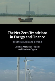 The Net-Zero Transitions in Energy and Finance by Akihisa Mori, Nur Firdaus & Yasuhiro Ogura