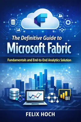 The Definitive Guide to Microsoft Fabric