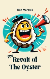 The Revolt of the Oyster - Don Marquis