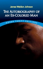 The Autobiography of an Ex-Colored Man - James Weldon Johnson