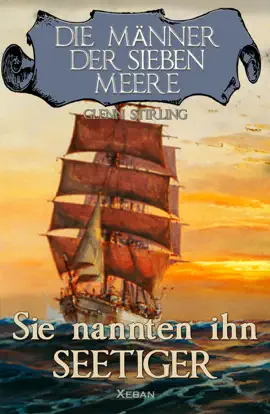 Read: Die Männer der sieben Meere: Sie nannten ihn Seetiger Book