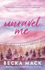 Unravel Me