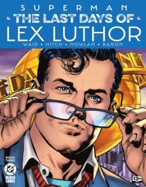 Superman: The Last Days of Lex Luthor (2023-2025) #3 - Mark Waid & Bryan Hitch