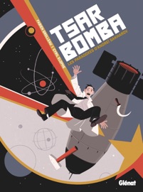 Tsar Bomba - Fabien Grolleau & Cyril Elophe