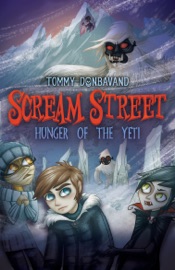 Scream Street: Hunger of the Yeti - Tommy Donbavand