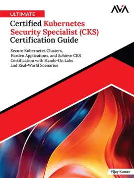 Read: Book Ultimate Certified Kubernetes Security Specialist (CKS) Certification Guide