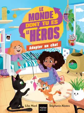 Read: Le monde dont tu es le héros Book - Adopter un chat - 7/9 ans CE1/CE2