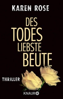 Des Todes liebste Beute by Karen Rose