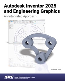 Autodesk Inventor 2025 and Engineering Graphics - Randy H. Shih