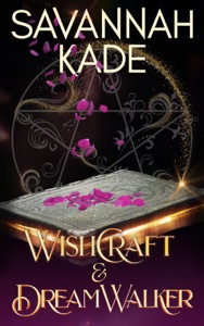 WishCraft & DreamWalker: Witchcraft, Secrets, Family, Romance Books
