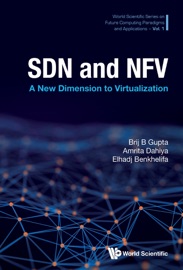 SDN AND NFV: A NEW DIMENSION TO VIRTUALIZATION - Brij B. Gupta, Amrita Dahiya & Elhadj Benkhelifa
