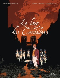 Le loup des cordeliers - Henri Lœvenbruck, Phirault Thirault, Philippe Thirault Thirault & Philippe Thirault