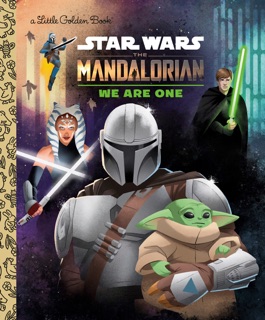 We Are One (Star Wars: The Mandalorian) by Golden Books & Shane Clester