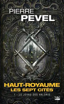 Read: Haut-Royaume - Les Sept Cités, T1 : Book Le Joyau des Valoris