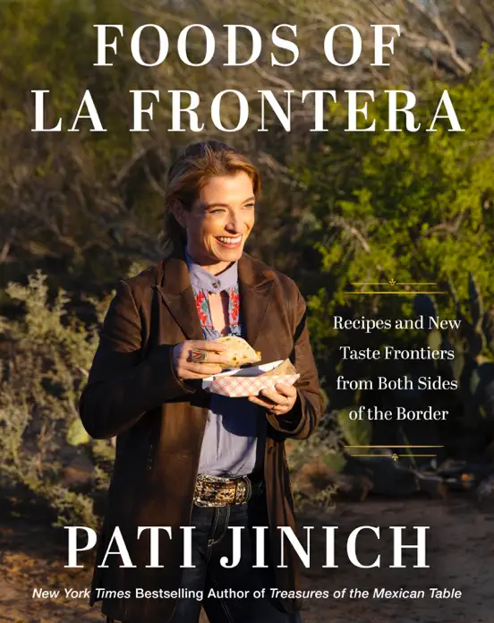 Pati Jinich Foods of La Frontera