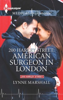 200 Harley Street: American Surgeon in London by Lynne Marshall