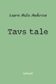 Tavs tale - Laurie Halse Anderson