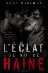 L'Éclat de Notre Haine