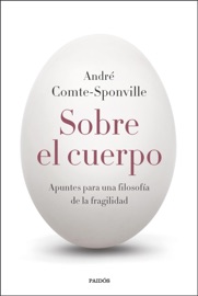 Sobre el cuerpo - André Comte-Sponville