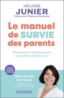 Le manuel de survie des parents by Héloise Junier
