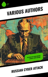 Russian Cyber Attack - Strategic Studies Institute, Department of Homeland Security, United States Army War College, Federal Bureau of Investigation & U.S. Department of Defense