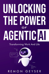 Unlocking the Power of Agentic AI: Transforming Work and Life