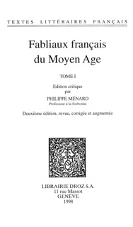Fabliaux français du Moyen Age. Tome I by Philippe Ménard
