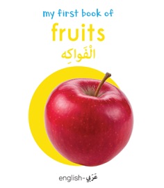 My First Book of Fruits (English-Arabic) - Wonder House Books