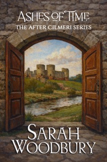 Ashes of Time by Sarah Woodbury