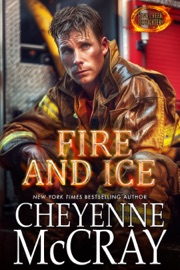 Fire and Ice - Cheyenne McCray