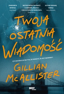 Twoja ostatnia wiadomość by Gillian McAllister