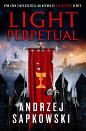 Light Perpetual - Andrzej Sapkowski & David French