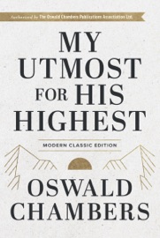 My Utmost for His Highest - Oswald Chambers