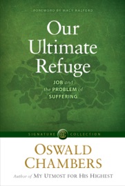 Our Ultimate Refuge - Oswald Chambers