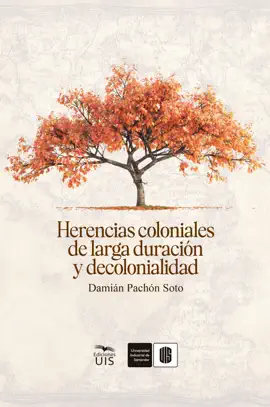 Read: Book Herencias coloniales de larga duración y decolonialidad