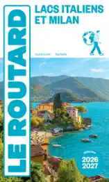Guide du Routard Lacs Italiens et Milan 2026/27