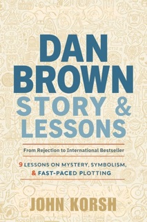 Dan Brown Story & Lessons by John Korsh
