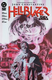 John Constantine, Hellblazer: Dead in America - Simon Spurrier, Aaron Campbell, John McCrea, John J. Pearson & Kelsey Ramsay