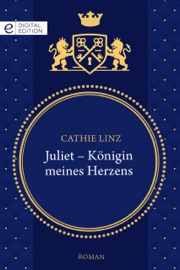 Juliet - Königin meines Herzens - Cathie Linz