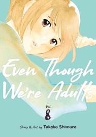 Even Though We're Adults Vol. 8 - Takako Shimura