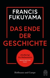 Das Ende der Geschichte by Francis Fukuyama