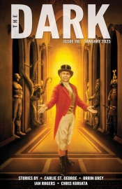 The Dark Issue 116 - Carlie St. George, Orrin Grey, Ian Rogers & Chris Kuriata