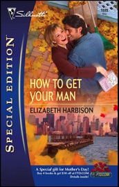How to Get Your Man - Elizabeth Harbison