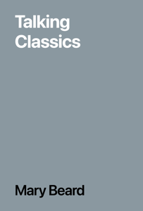 Talking Classics - Mary Beard Cover Art