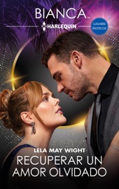 Recuperar un amor olvidado - Lela May Wight