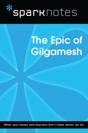 Gilgamesh (SparkNotes Literature Guide) - SparkNotes