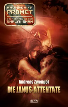 Read: Raumschiff Promet - Book Die Abenteuer der Shalyn Shan 07: Die Janus-Attentate