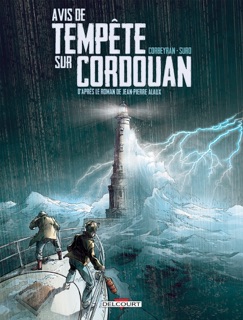 Séraphin Cantarel T01 - Avis de tempête sur Cordouan by Corbeyran
