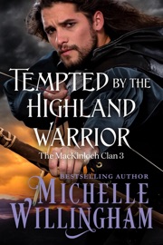 Tempted by the Highland Warrior - Michelle Willingham