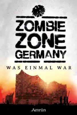 Read: Book Zombie Zone Germany: Was einmal war